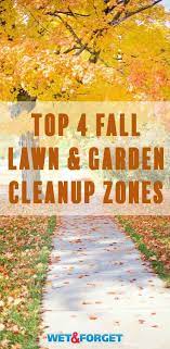 The 4 Target Zones For Your Lawn And Garden Fall Cleanup Fall Clean Up Lawn And Garden Fall Lawn