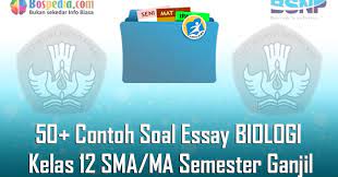 Lengkap 50 Contoh Soal Essay Biologi Kelas 12 Sma Ma Semester Ganjil Terbaru Bospedia