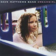 Topics about dave matthews band songs in general should be placed in relevant topic categories. Dreamgirl Dave Matthews Band Song Wikipedia