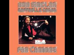 Bodybangers a far l'amore comincia tu (club mix). Bob Sinclar Feat Raffaella Carra Far L Amore Full Track Youtube