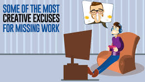 Excuses for missing work for plastic surgery. Some Of The Most Creative Excuses For Missing Work The Rozee Weblog