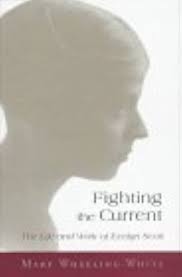 Fighting the Current: The Life and Work of Evelyn Scott (Southern Literary  Studies): White, Mary Wheeling: 9780807122013: Amazon.com: Books