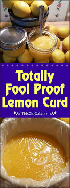 Totally Fool Proof Lemon Curd Made With Whole Eggs Uses A Method Which Yields A Very Smooth And Creamy Curd Without Lemon Curd Recipe Lemon Curd Curd Recipe