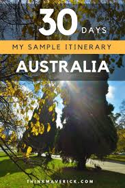 One Month Australia Itinerary My Sample Itinerary Thinkmaverick My Personal Journey Through Entrepreneurship Australia Itinerary Australia Travel Travel Destinations Australia