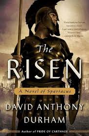 You can relive spartacus by watching the. The Risen A Novel Of Spartacus By David Anthony Durham