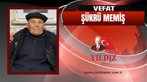 Şükrü Memiş vefat etti