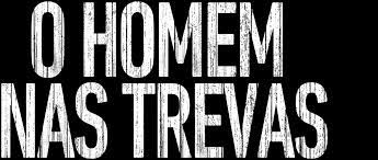 Imagem cartaz o homem nas trevas 2 o homem nas trevas 2 é bom? O Homem Nas Trevas Netflix