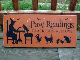 Halloween Wood Sign Paw Readings Black By Bedlamcountrycrafts 23 00 Halloween Wood Signs Primitive Halloween Decor Black Cat Halloween