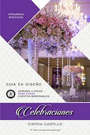 Get a google play gift card for you. Celebraciones Guia En Diseno De Bodas Libro Para Aprender Paso A Paso El Styling Planificar Y