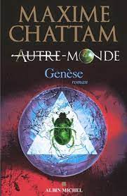 Dans La Biblio De Koko Autre Monde Tome 7 Genese De Maxime Chattam Maxime Chattam Autre Monde Maxime Chattam Autre Monde
