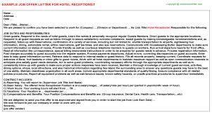 This supply letter is written following reaching verbal settlement on the phrases and situations of employment. Hotel Receptionist Offer Letter