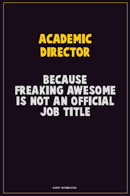 The dude laughs because he's high, he laughs at everything, the lights, lines, and everything, it's all part of the grateful dead album playing in his head all the time. Academic Director Because Freaking Awesome Is Not An Official Job Title Career Motivational Quotes 6x9 120 Pages Blank Lined Notebook Journal Amazon De Notebooks Kathy Fremdsprachige Bucher