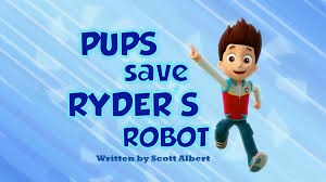 Paw patrol season 6 marathon 24/7 paw patrol pup tales rescue episodes. Pups Save Ryder S Robot Paw Patrol Wiki Fandom