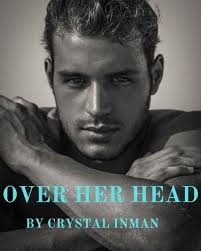 Over Her Head (Pine Cove) by Crystal Inman