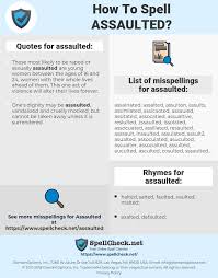 How to spell assault, correct spelling of assault, how is assault spelled, spell check assault, how do you spell assault. How To Spell Assaulted And How To Misspell It Too Spellcheck Net
