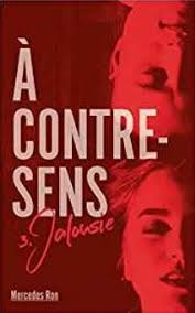 A Contre Sens Tome 3 Jalousie A Contre Sens Telechargement Livres A Lire