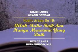 Mengenali allah dan mengetahui tentang allah banyak perbezaannya! Hadits Arbain Ke 10 Allah Maha Baik Dan Hanya Menerima Yang Baik Radio Rodja 756 Am