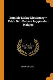 Oxford english and spanish dictionary, synonyms, and spanish to english translator. English Malay Dictionary Kitab Dari Bahasa Inggris Dan Melajoe By Chong Sin So 9780344585128 Ebay