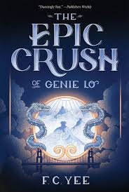 The Epic Crush Of Genie Lo Ebook Download Ebook Pdf Download Author F C Yee Isbn 1683351223 Language En Category Young Books Books For Teens Genies