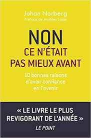 Amazon Fr Non Ce N Etait Pas Mieux Avant Johan Norberg Livres Ebook Pdf Free Reading Pdf Books