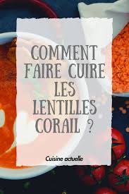 Comment Faire Cuire Les Lentilles Corail Lentilles Corail Recette Lentilles Corail Lentilles