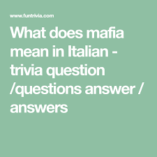 Buzzfeed editor keep up with the latest daily buzz with the buzzfeed daily newsletter! What Does Mafia Mean In Italian Trivia Question Questions Answer Answers In 2021 This Or That Questions Trivia Questions Mafia