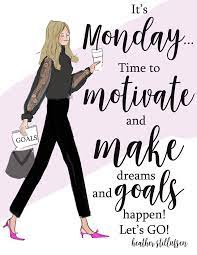 Pin By Andrea Hatch On Rose Hill Designs Happy Monday Quotes Monday Quotes Woman Quotes