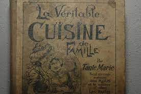 ancien livre de recettes la veritable cuisine de famille livre de recette cuisine cuisine ancienne