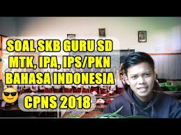 Maybe you would like to learn more about one of these? Contoh Soal Cpns 2018 Soal Skb Guru Sd Matematika Ipa Ips Pkn Bahasa Indonesia Cpns 2018 Qwerty