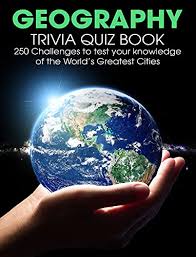 Instantly play online for free, no downloading needed! Amazon Com Geography Trivia Quiz Book 250 Challenges To Test Your Knowledge Of The World S Greatest Cities Ebook Donnell Patrick J Kindle Store