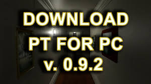 Pt For Pc V 0 9 2 Gameplay And Download Link A Silent Hills Pc Port Youtube