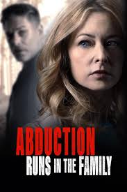 Abduction Runs in the Family (TV Movie 2021)