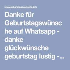 Danke Fur Geburtstagswunsche Auf Whatsapp Danke Gluckwunsche Geburtstag L Gluckwunsche Geburtstag Lustig Danke Fur Geburtstagswunsche Danke Spruch Geburtstag