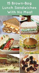 15 Meatless Lunch Sandwiches That Kids Will Love Sandwiches For Lunch Vegetarian Recipes Food