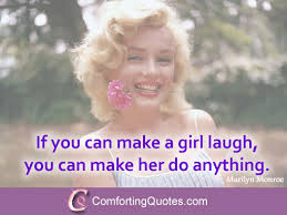 Near the top of the list of any girl's dream guy list is an awesome sense of humor.stand out from the pack with these funny lines that let her know you're willing to go to all lengths to make her smile. Quotes About A Girls Laugh Quotesgram