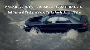 Maybe you would like to learn more about one of these? Kalau Kereta Terpaksa Redah Banjir Ini Senarai Perkara Yang Perlu Anda Tahu Bubblynotes Malaysia Parenting Lifestyle Blog