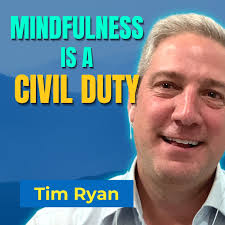 The Spirit We've Suppressed with Tim Ryan — Men Talking Mindfulness Podcast