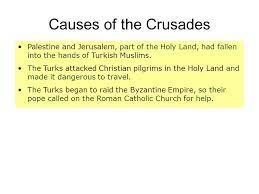 Second, the byzantine decline could be considered as an internal cause, including its compromise and the divisions. Chapter 18 2 The Crusades Ppt Download