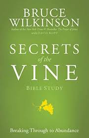 Download Pdf Secrets Of The Vine Bible Study Free Epub Mobi Ebooks Bible Study Bible Bruce Wilkinson
