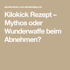 Kilokick Rezept Mythos Oder Wunderwaffe Beim Abnehmen Kilokick Rezept Abnehmen Aok Abnehmen