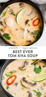 Soupe Best Ever Tom Kha Gai Soupe Thai Au Poulet A La Noix De Coco Whole30 Paleo Recettes Saines Thai Coconut Chicken Soup Recipes Healthy Recipes