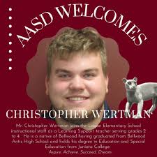 A special welcome to Mr. Chris Wertman who joined the Logan Elementary  School instructional staff as a Learning Support teacher.