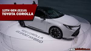 Toyota corolla xi e160, e170 (2012 — 2019) toyota land cruiser 200 series (2015 — нв) toyota gr supra v a90 (2019 — нв) toyota hiace h300 (2019 — нв) toyota hiace h200 (2010 — нв) toyota fortuner ii (2015 — нв) toyota prius iv xw50 (2015 — нв) toyota rav 4 v xa50 (2018 — нв). 12th Gen E210 Toyota Corolla Hatchback And Touring Walkaround Youtube
