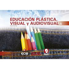 Material didáctico fecha de publicación: Educacion Plastica Visual Y Audiovisual A Autor Vicente Paton Espi Pdf