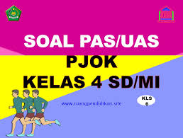 Contoh Soal Pas Uas Pjok Kelas 6 Sd Mi Semester 1 Kurikulum 2013 Ruang Pendidikan