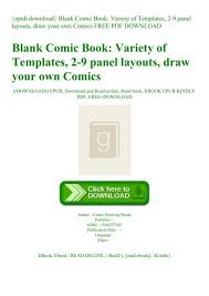 Getcomics is an awesome place to download dc, marvel, image, dark horse, dynamite, idw, oni, valiant, zenescope and many more comics only on getcomics. Epub Download Blank Comic Book Variety Of Templates 2 9 Panel Layouts Draw Your Own