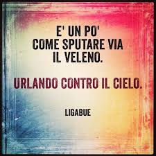 Seguite La Pagina Facebook Https Www Facebook Com Le Frasi Pi C3 B9 Belle Di Ligabue 254398138879 Citazioni Casuali Frasi Di Canzoni Citazioni