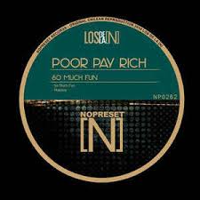 The album was supported by the singles the lond. Poor Pay Rich So Much Fun 2019 320 Kbps File Discogs