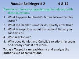 We did not find results for: Hamlet Bellringer Directions Use Your Character Map To Help You With These Questions 1 What Happens To Hamlet S Father Before The Play Starts Ppt Download