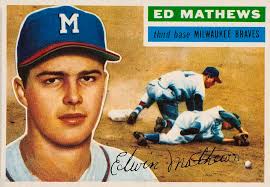 1956 Topps Ed Mathews Gray Back by Celestial Images